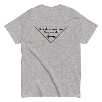 "Straight As An Arrow. Strong As An Ally." Men's T-Shirt