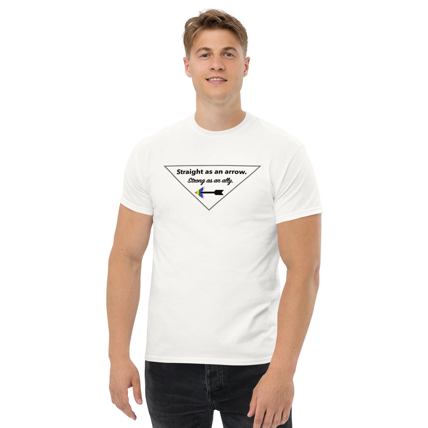 "Straight As An Arrow. Strong As An Ally." Men's T-Shirt