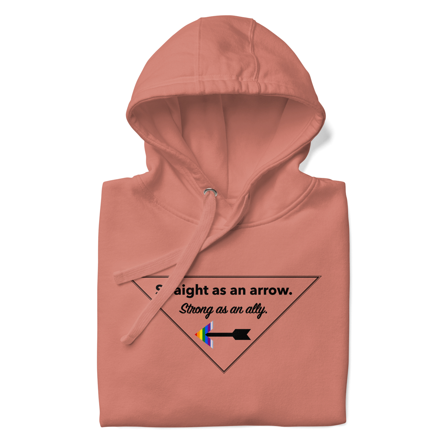 "Straight As An Arrow. Strong As An Ally." Unisex Hoodie